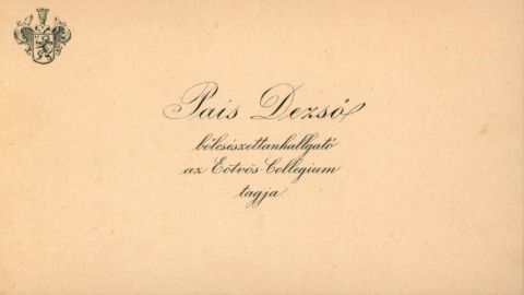 Business card of Dezső Pais with membership of the Eötvös Collegium